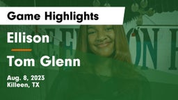 Ellison  vs Tom Glenn  Game Highlights - Aug. 8, 2023