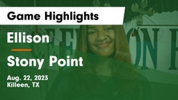 Ellison  vs Stony Point  Game Highlights - Aug. 22, 2023