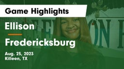 Ellison  vs Fredericksburg  Game Highlights - Aug. 25, 2023