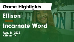 Ellison  vs Incarnate Word  Game Highlights - Aug. 26, 2023