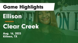 Ellison  vs Clear Creek  Game Highlights - Aug. 16, 2023