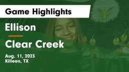 Ellison  vs Clear Creek  Game Highlights - Aug. 11, 2023