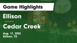 Ellison  vs Cedar Creek  Game Highlights - Aug. 17, 2023