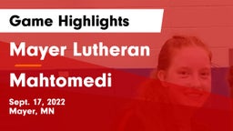 Mayer Lutheran  vs Mahtomedi  Game Highlights - Sept. 17, 2022