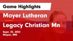 Mayer Lutheran  vs Legacy Christian Mn Game Highlights - Sept. 25, 2022