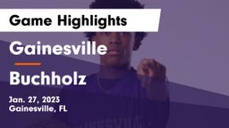 Gainesville  vs Buchholz  Game Highlights - Jan. 27, 2023