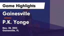 Gainesville  vs P.K. Yonge Game Highlights - Nov. 28, 2023