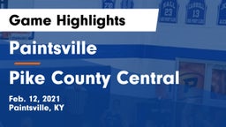 Paintsville  vs Pike County Central  Game Highlights - Feb. 12, 2021