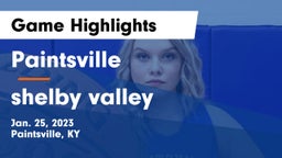 Paintsville  vs shelby valley Game Highlights - Jan. 25, 2023