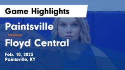 Paintsville  vs Floyd Central Game Highlights - Feb. 10, 2023