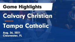 Calvary Christian  vs Tampa Catholic Game Highlights - Aug. 26, 2021