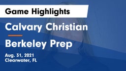 Calvary Christian  vs Berkeley Prep  Game Highlights - Aug. 31, 2021
