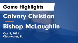 Calvary Christian  vs Bishop McLaughlin Game Highlights - Oct. 5, 2021