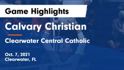 Calvary Christian  vs Clearwater Central Catholic  Game Highlights - Oct. 7, 2021