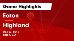 Eaton  vs Highland  Game Highlights - Dec 07, 2016