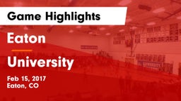 Eaton  vs University  Game Highlights - Feb 15, 2017
