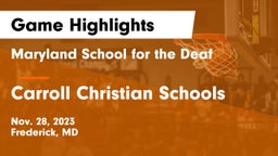 Maryland School for the Deaf  vs Carroll Christian Schools Game Highlights - Nov. 28, 2023