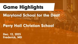 Maryland School for the Deaf  vs Perry Hall Christian School Game Highlights - Dec. 12, 2023