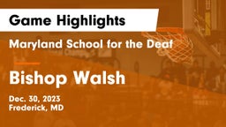Maryland School for the Deaf  vs Bishop Walsh  Game Highlights - Dec. 30, 2023
