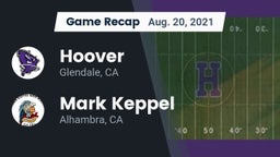 Recap: Hoover  vs. Mark Keppel  2021