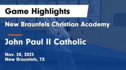 New Braunfels Christian Academy vs John Paul II Catholic  Game Highlights - Nov. 28, 2023