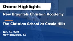 New Braunfels Christian Academy vs The Christian School at Castle Hills Game Highlights - Jan. 13, 2024