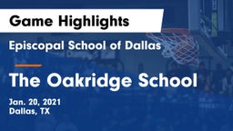 Episcopal School of Dallas vs The Oakridge School Game Highlights - Jan. 20, 2021