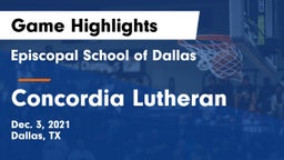 Episcopal School of Dallas vs Concordia Lutheran  Game Highlights - Dec. 3, 2021
