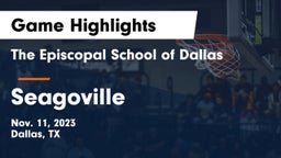 The Episcopal School of Dallas vs Seagoville  Game Highlights - Nov. 11, 2023