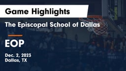 The Episcopal School of Dallas vs EOP Game Highlights - Dec. 2, 2023