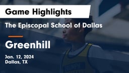 The Episcopal School of Dallas vs Greenhill  Game Highlights - Jan. 12, 2024