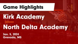 Kirk Academy  vs North Delta Academy Game Highlights - Jan. 5, 2024
