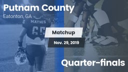Matchup: Putnam County High vs. Quarter-finals 2019