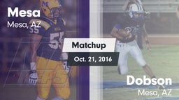 Matchup: Mesa  vs. Dobson  2016