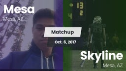 Matchup: Mesa  vs. Skyline  2017