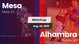 Matchup: Mesa  vs. Alhambra  2018