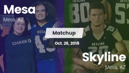 Matchup: Mesa  vs. Skyline  2018
