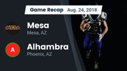 Recap: Mesa  vs. Alhambra  2018