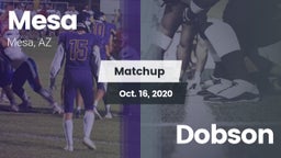 Matchup: Mesa  vs. Dobson 2020