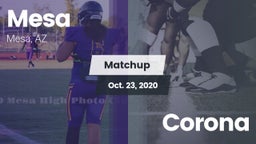 Matchup: Mesa  vs. Corona 2020