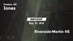 Matchup: Jones  vs. Riverside-Martin HS 2016