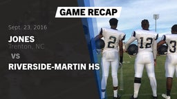 Recap: Jones  vs. Riverside-Martin HS 2016