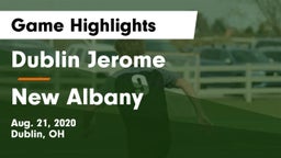 Dublin Jerome  vs New Albany  Game Highlights - Aug. 21, 2020
