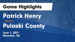 Patrick Henry  vs Pulaski County  Game Highlights - June 1, 2021
