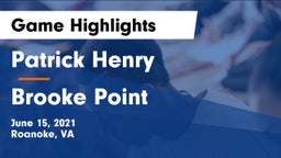 Patrick Henry  vs Brooke Point  Game Highlights - June 15, 2021