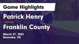 Patrick Henry  vs Franklin County  Game Highlights - March 27, 2023