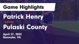 Patrick Henry  vs Pulaski County  Game Highlights - April 27, 2023