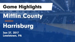 Mifflin County  vs Harrisburg  Game Highlights - Jan 27, 2017