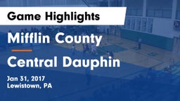 Mifflin County  vs Central Dauphin  Game Highlights - Jan 31, 2017