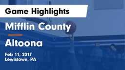 Mifflin County  vs Altoona  Game Highlights - Feb 11, 2017